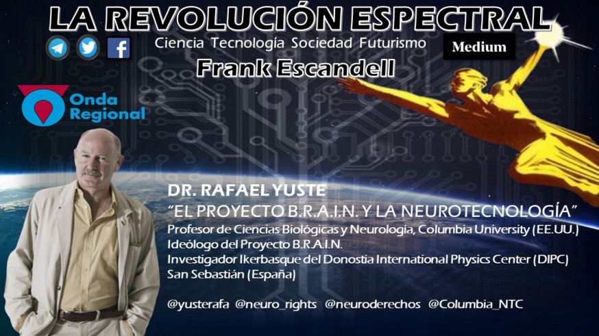 LA REVOLUCIÓN ESPECTRAL T01C007 El Proyecto B.R.A.I.N. y la Neurotecnología