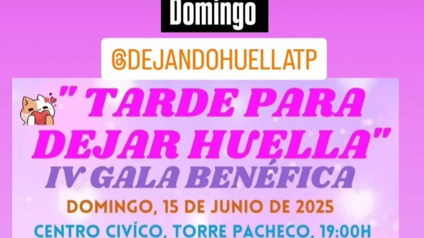 Torre Pacheco. IV Gala Benéfica ‘Dejando Huella’
