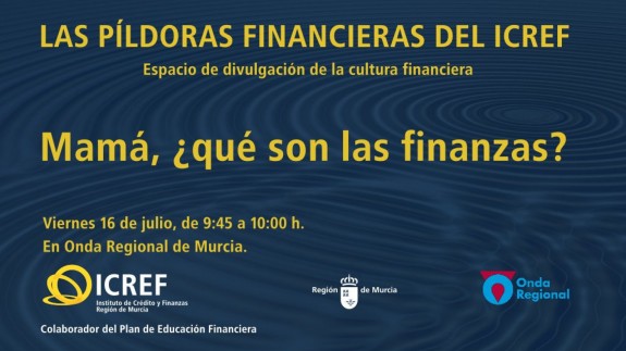 PLAZA PÚBLICA. Las Píldoras financieras del ICREF: Mamá, ¿qué son las finanzas?