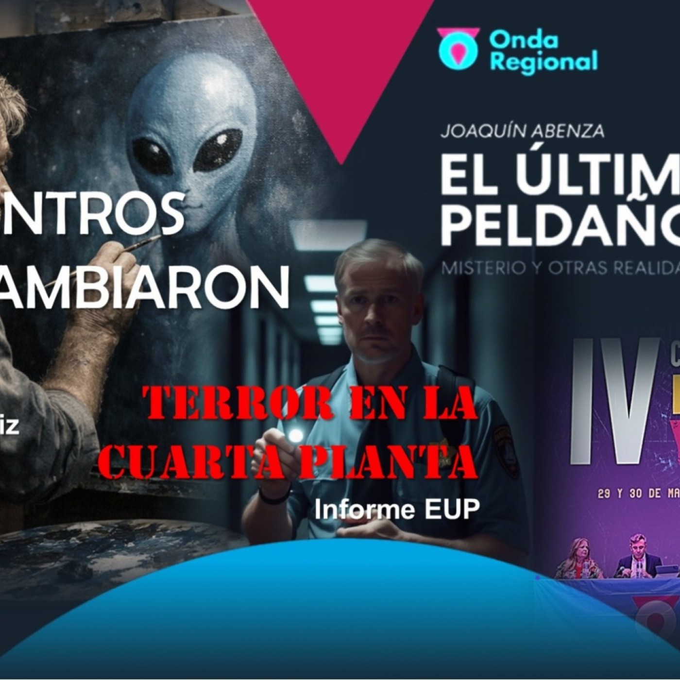 EL ÚLTIMO PELDAÑO T35C033 Extraños encuentros que cambiaron vidas. Terror en la cuarta planta. Así fue el IV Congreso Nacional de Historia y Misterio (08/06/2026)