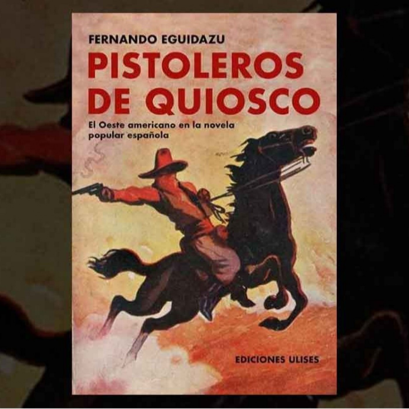 EL MIRADOR T06C249 Pistoleros de kiosco: la fiebre del Oeste americano que se escribió a destajo en España (25/08/2026) episode artwork
