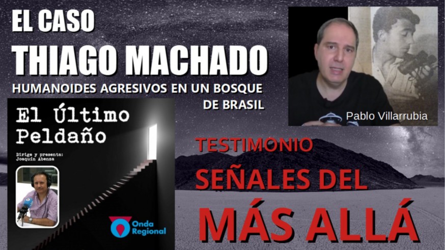 Thiago Machado, humanoides agresivos en Brasil. Testimonio: señales del más allá.