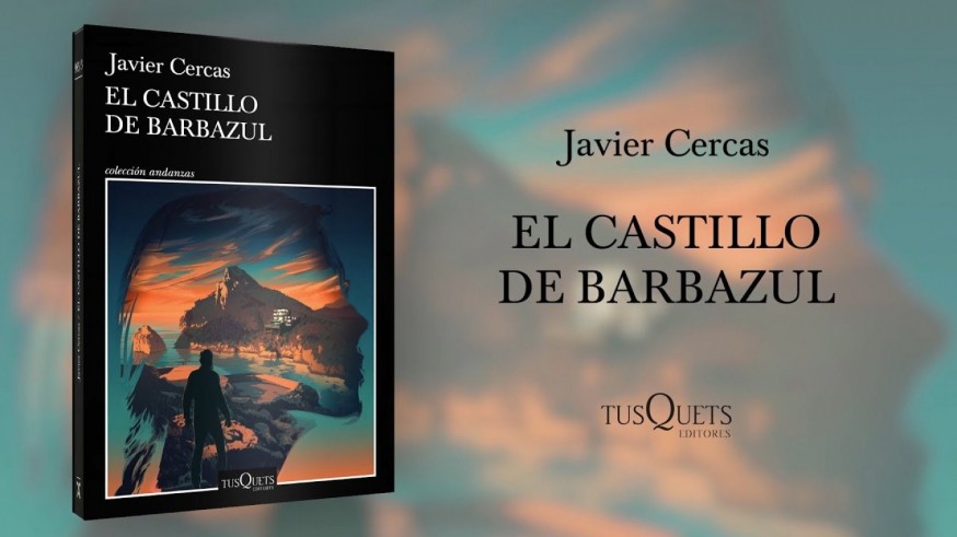 Todo está en los libros. 'El castillo de Barbazul', de Javier Cercas