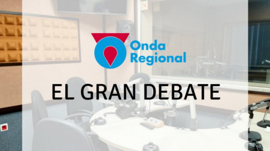 El gran debate, cada lunes, en Onda Regional. 