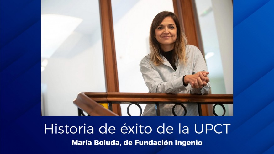 EL MIRADOR. Historia de éxito de la UPCT: María Boluda