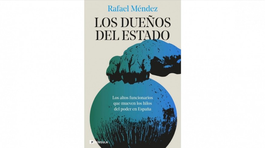 Rafael Méndez disecciona el poder en la sombra de los altos funcionarios en "Los dueños del Estado"