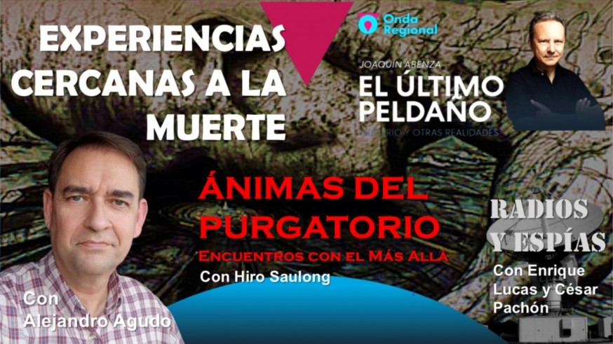 Experiencias cercanas a la muerte. Radios y Espías. Ánimas del Purgatorio ¿contactos con el Más Allá?