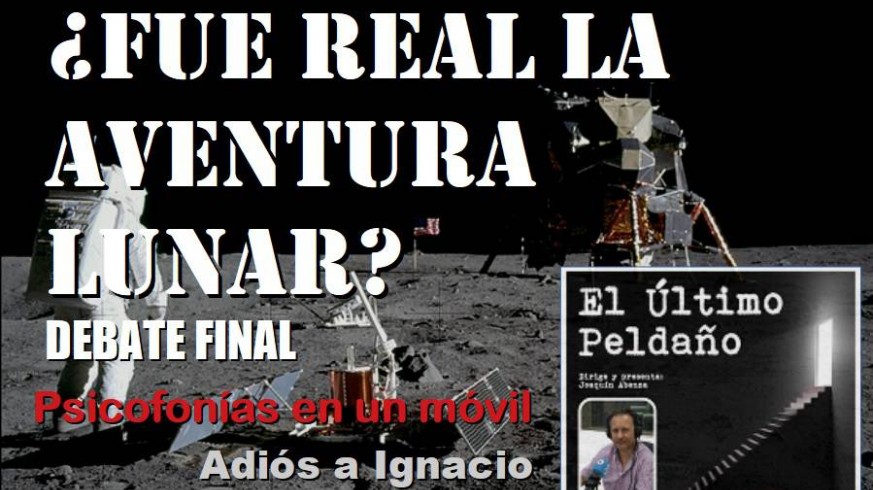 El otro programa Apolo: ¿fue verdad la aventura lunar?, psicofonias en un móvil y adiós a Ignacio Darnadude