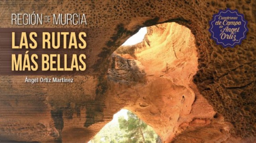 Las rutas más bellas de la Región de Murcia 21/01/2022