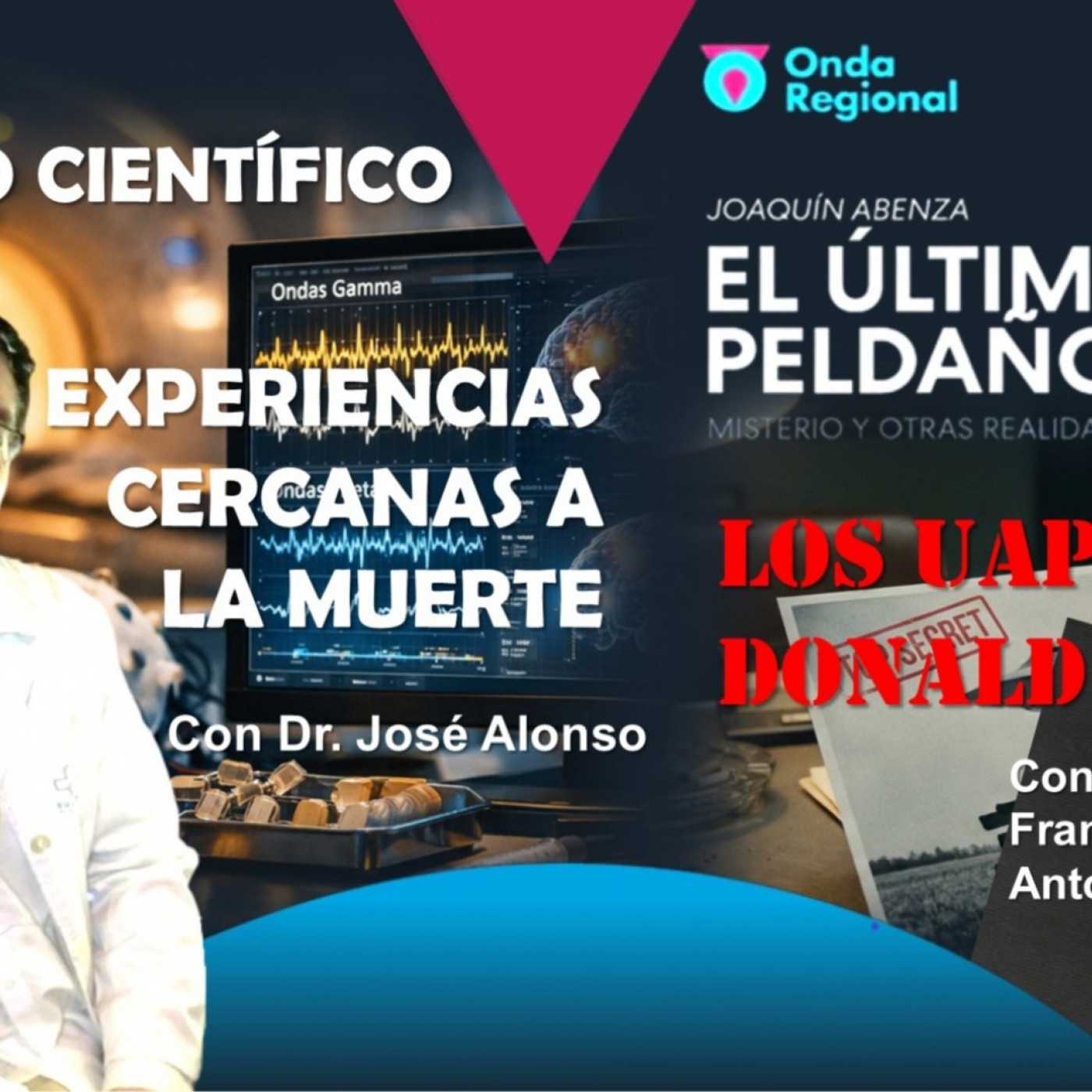EL ÚLTIMO PELDAÑO T35C030 Estudio científico sobre "Experiencias Cercanas a la Muerte". Los UAPs de Trump, la nueva desclasificación OVNI en EEUU. (16/05/2026)