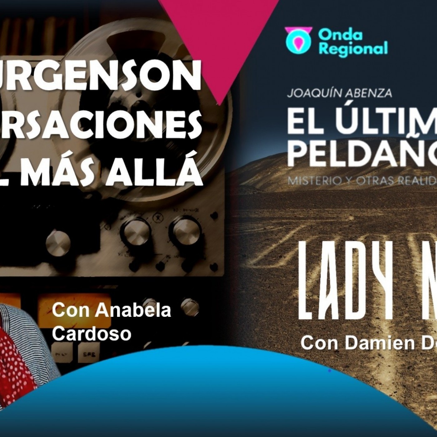 EL ÚLTIMO PELDAÑO T35C036 Jürgenson y sus conversaciones con el Más Allá. María Reiche: Lady Nazca. Casos OVNI de los oyentes. (27/06/2026)