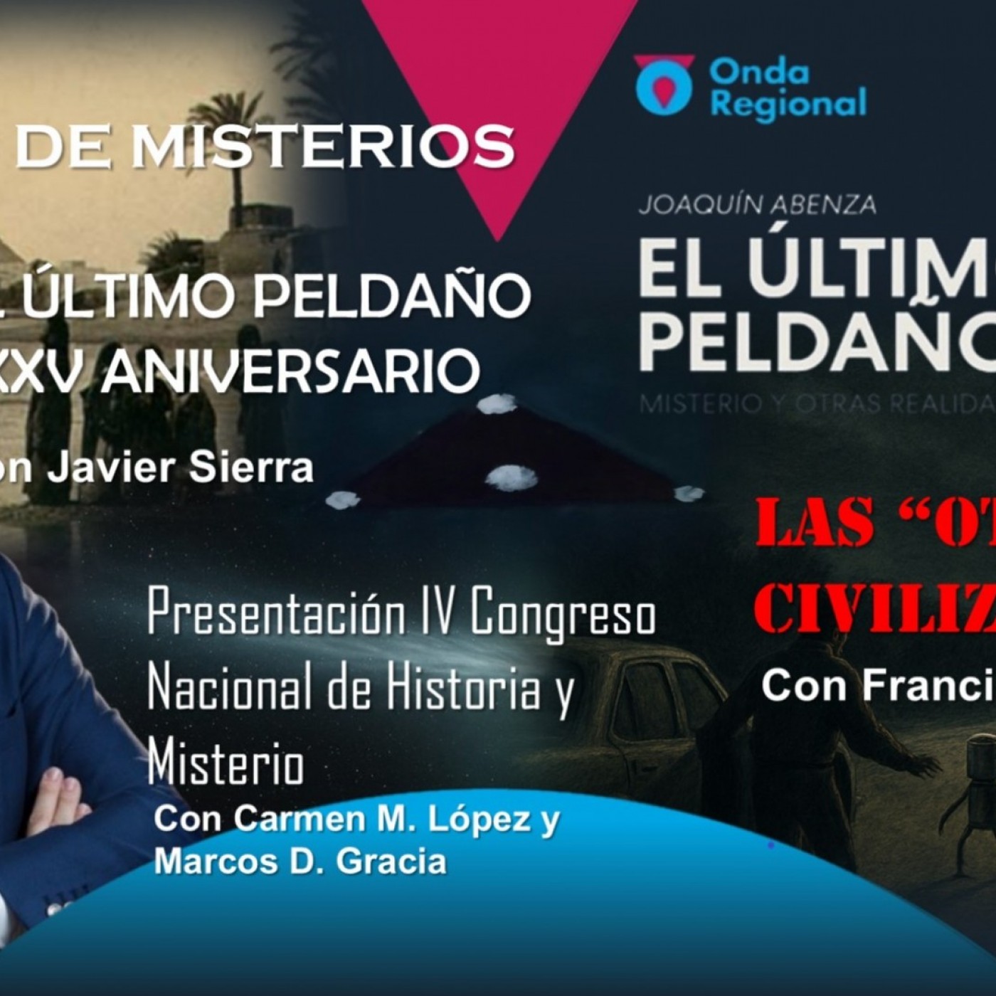EL ÚLTIMO PELDAÑO T35C020 35 años de misterios. Otras civilizaciones ¿están aquí? Presentación IV Congreso de Historia y Misterio (07/02/2026)