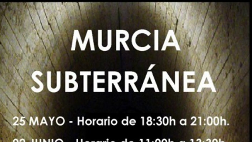 MURyCÍA. Murcia Subterránea