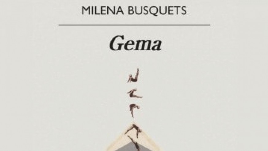 EL ROMPEOLAS. Todo está en los libros. 'Gema', de Milena Busquets, libro del trimestre en 'La montaña mágica'