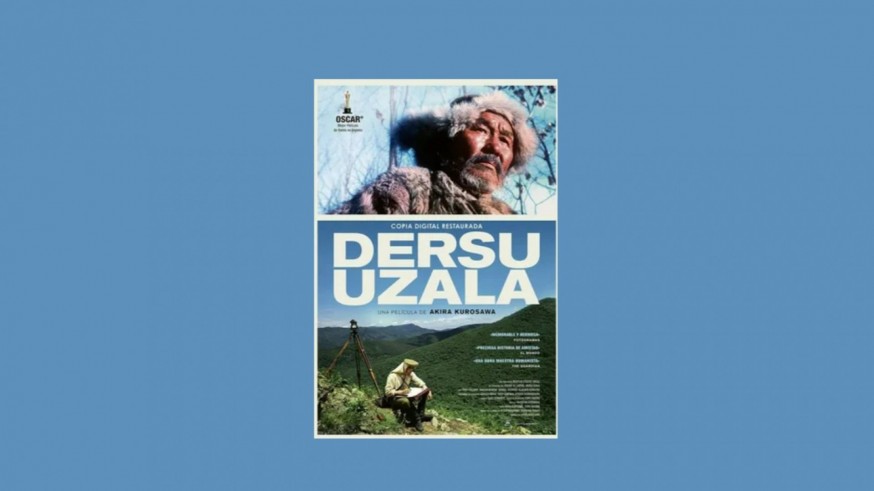 Las películas que deberían formar parte de nuestra vida. Dersu Uzala