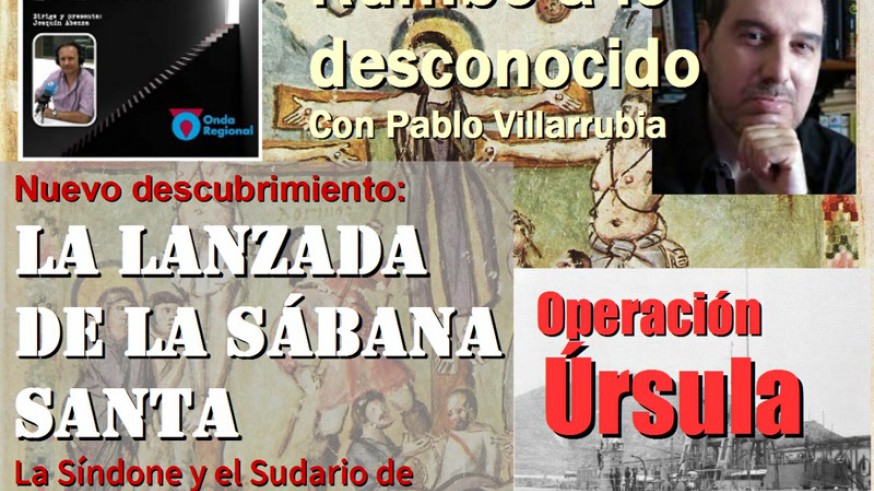 Cartel del programa Rumbo a lo desconocido, la lanzada de la Síndone y Operación Úrsula