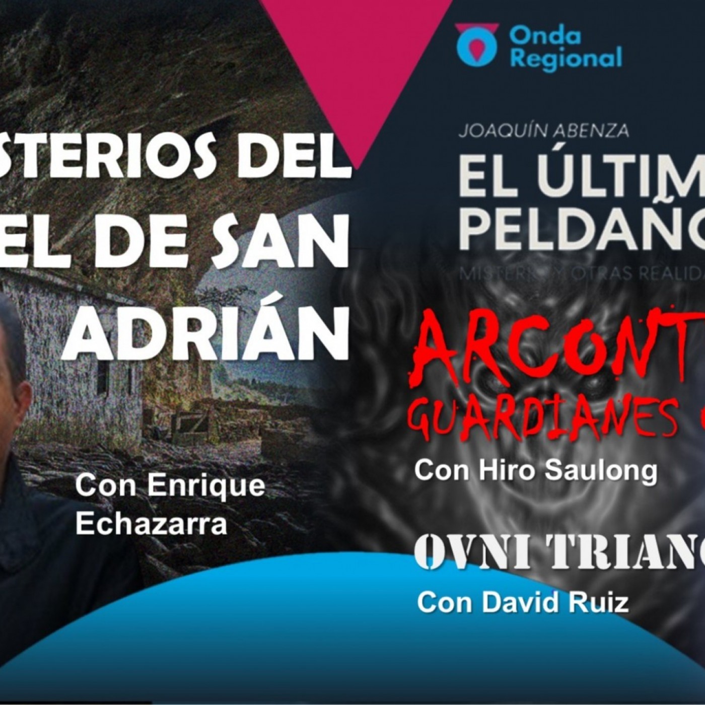 EL ÚLTIMO PELDAÑO T35C004 Misterios del Túnel de San Adrián. Un caso de OVNI triangular. Arcontes, los guardianes oscuros (04/10/2025)