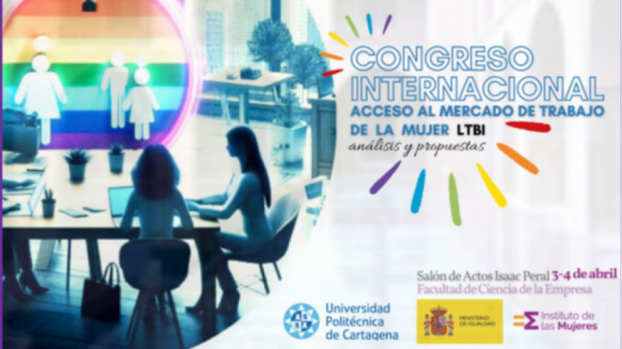Congreso Internacional sobre el acceso al mercado laboral de la mujer LTBI en la UPCT
