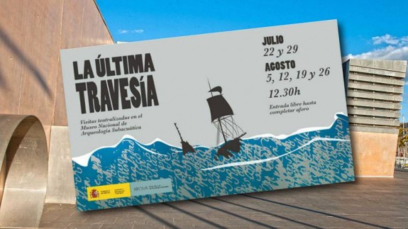 Cartel de 'La última travesía' y museo ARQUA de Cartagena
