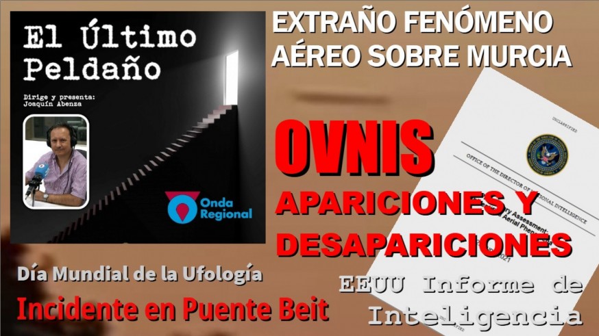 OVNIs: Fenómeno Aéreo Anómalo sobre Murcia. Informe de Inteligencia de EEUU. Incidente en Puente Beit.