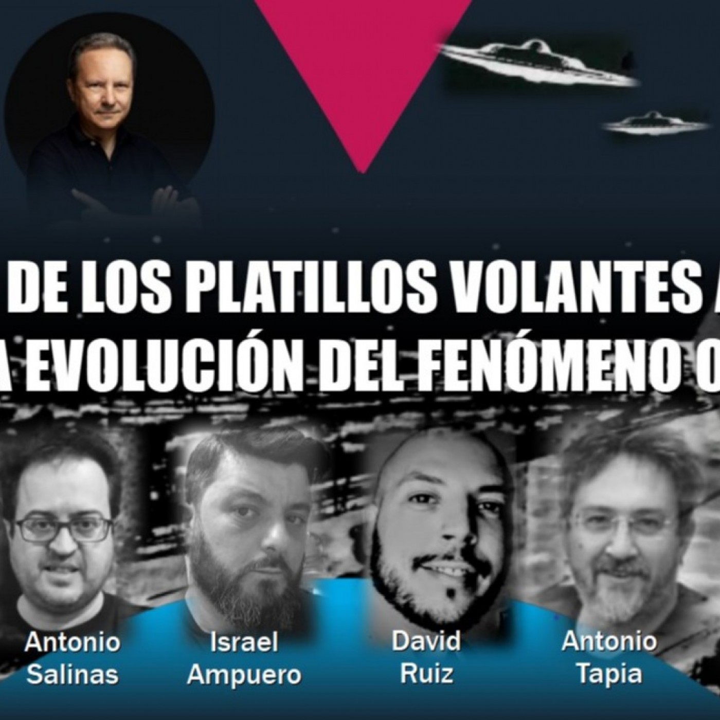 EL ÚLTIMO PELDAÑO T33C016 Debate: "De los platillos volantes a los UAPs, la evolución del fenómeno OVNI" (30/12/2023)