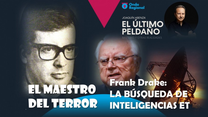 Chicho Ibáñez Serrador: el maestro del terror. Frank Drake: el hombre que buscó inteligencias E.T.