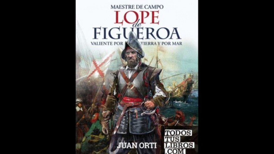 La novela de Juan Orti sobre Lope de Figueroa se reedita y se presenta en la feria del libro de Madrid