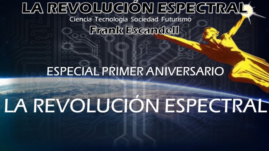 Especial Primer Aniversario La Revolución Espectral