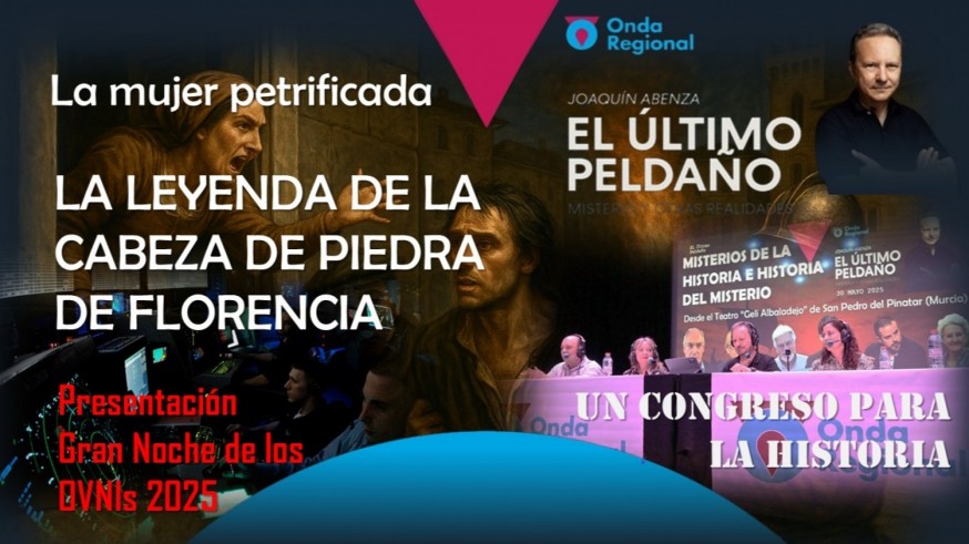 La leyenda de la cabeza de piedra de Florencia. Crónica de un Congreso para la Historia. Presentación Gran Noche OVNIs 2025.