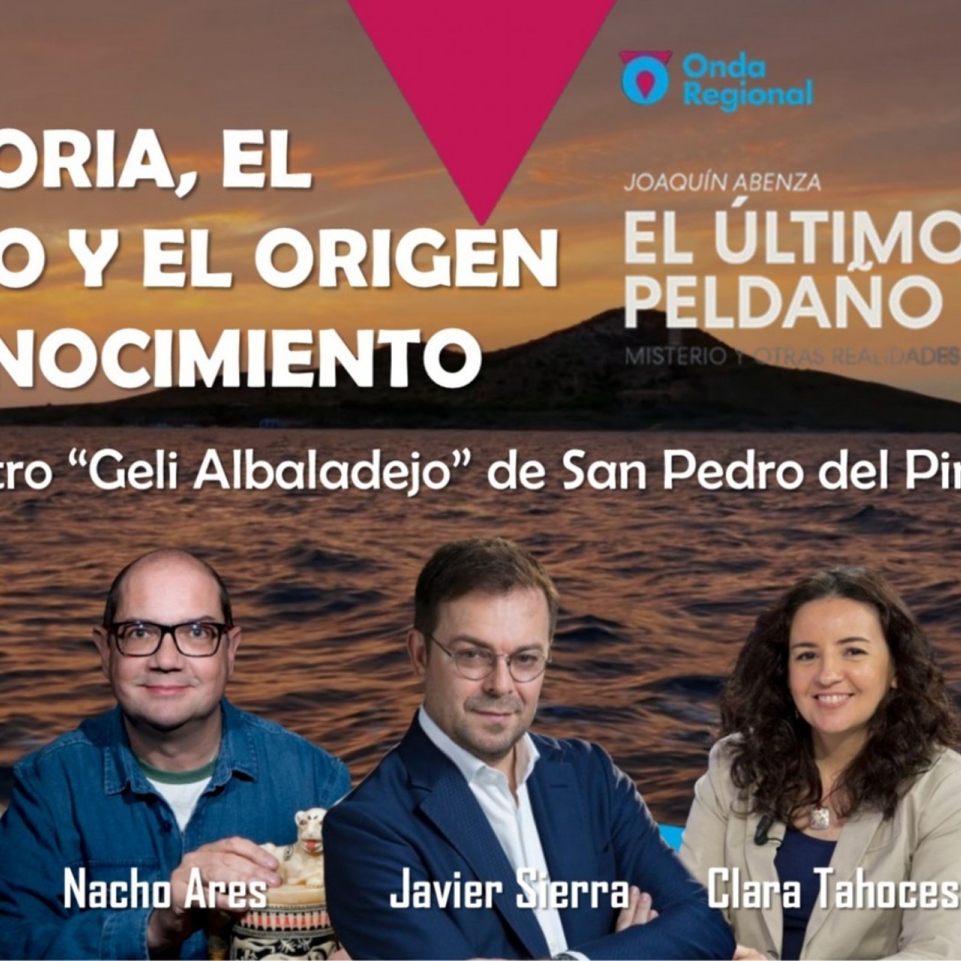 EL ÚLTIMO PELDAÑO T35C032 Historia, misterio y el origen del conocimiento. Apertura del IV Congreso Nacional de Historia y Misterio. (31/05/2026)