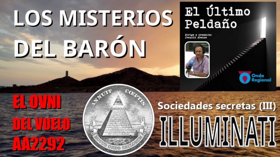 Los misterios del Barón. El OVNI del vuelo AA2292. Sociedades secretas: Illuminati.