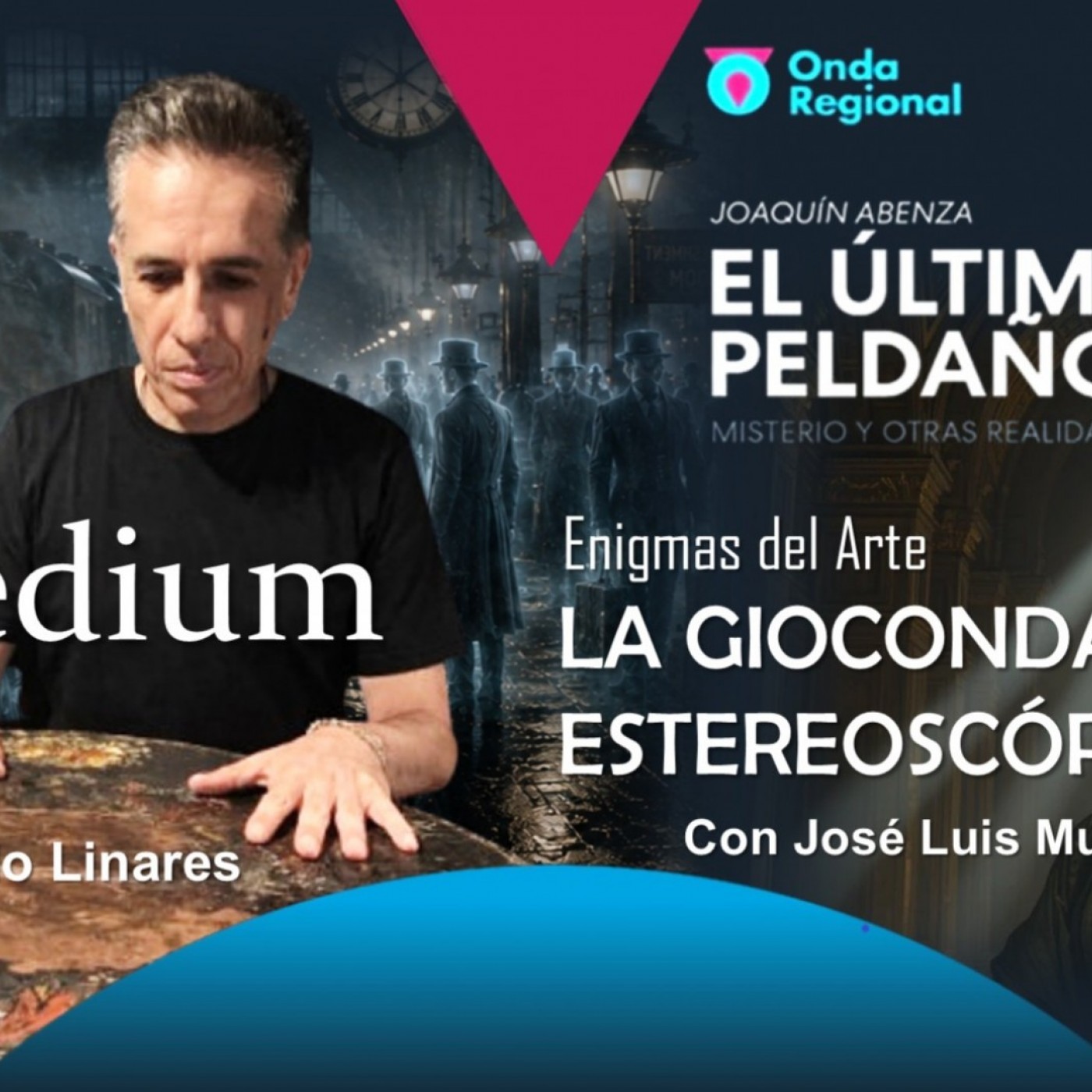 EL ÚLTIMO PELDAÑO T35C031 "Yo, Médium, con Aldo Linares". La Gioconda estereoscópica. Segunda entrega de expedientes OVNIs desclasificados. (23/05/2026)