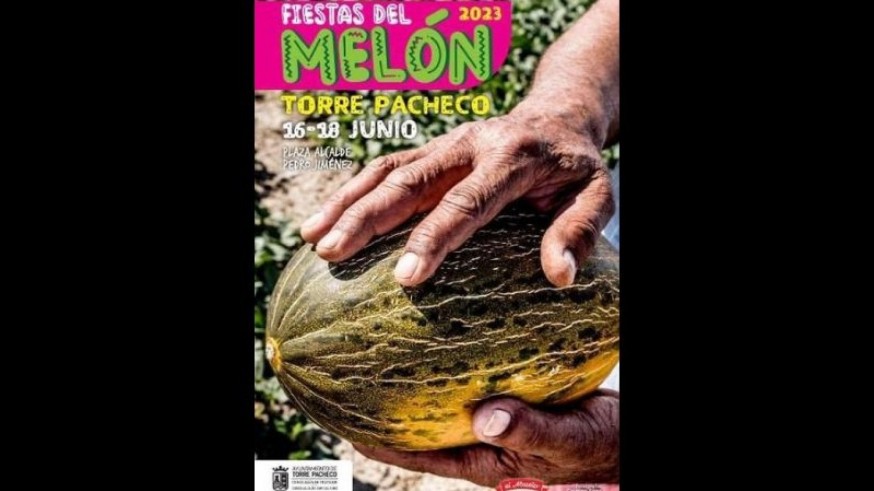 Torre Pacheco celebra la fiesta del melón del 16 al 18 de junio