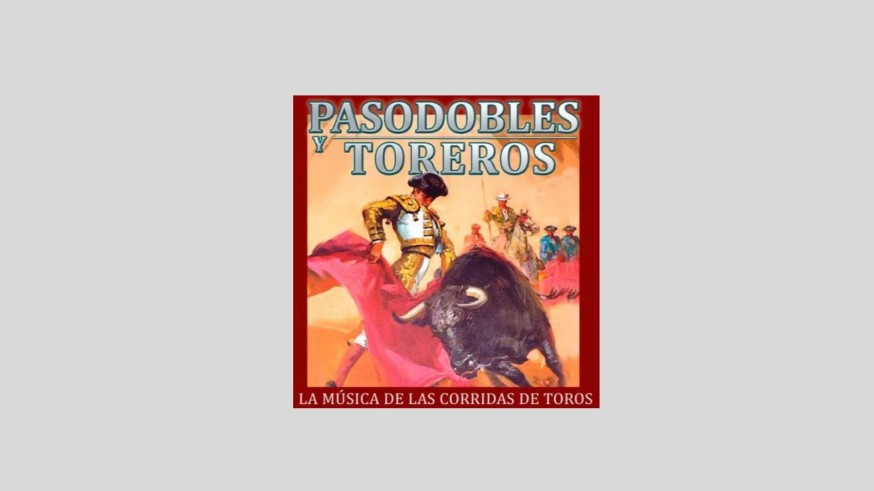 El pasodoble: la música del toreo