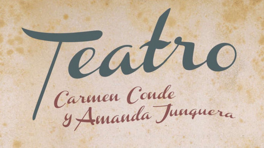 TURNO DE NOCHE. Publican dos obras de teatro que escribieron Carmen Conde y Amanda Junquera
