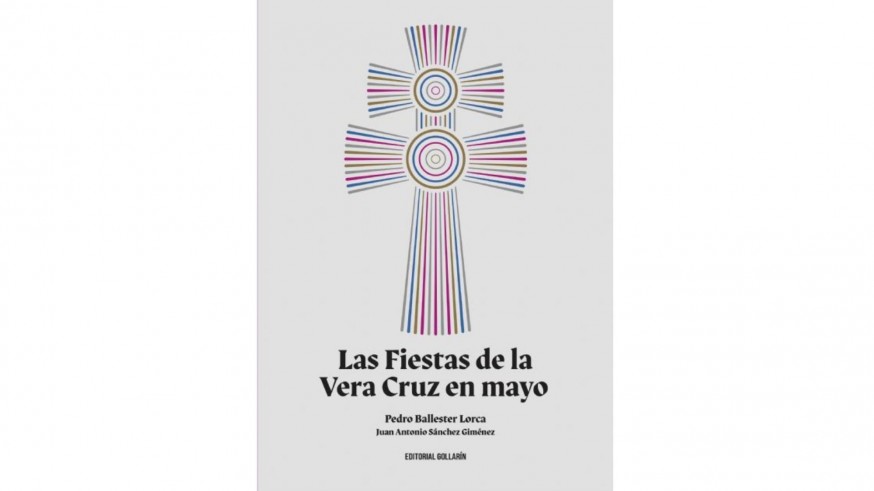 Ya a la venta el libro 'Las fiestas de la Vera Cruz en mayo', obra póstuma de Pedro Ballester
