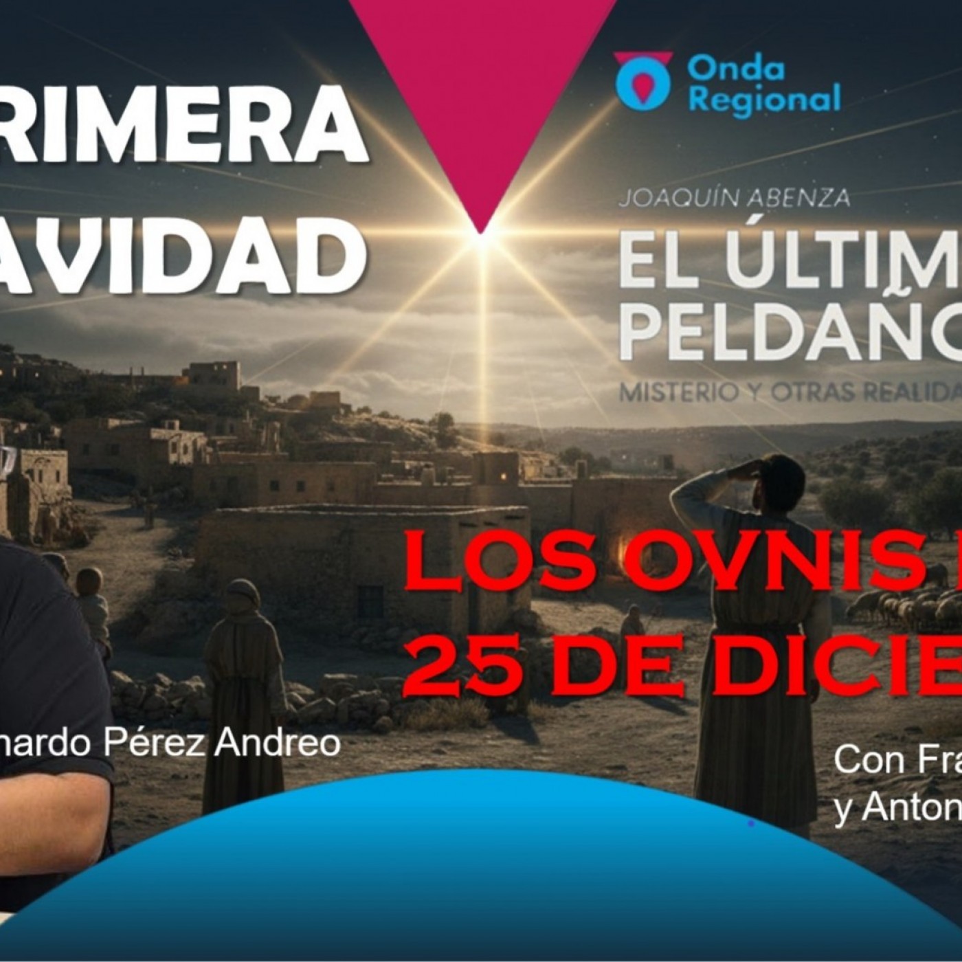 EL ÚLTIMO PELDAÑO T35C015 La primera Navidad. Los OVNIs del 25 de diciembre. (20/12/2025)