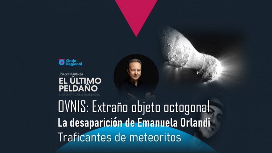 OVNIs: extraño objeto octogonal. La desaparición de Emanuela Orlandi. Traficantes de meteoritos
