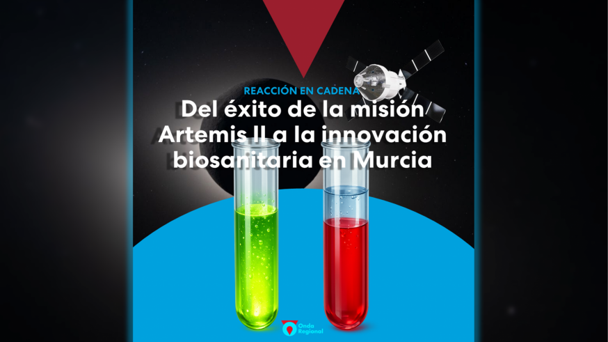 Del éxito de la misión Artemis II a la innovación biosanitaria en Murcia