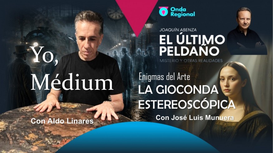 "Yo, Médium, con Aldo Linares". La Gioconda estereoscópica. Segunda entrega de expedientes OVNIs desclasificados