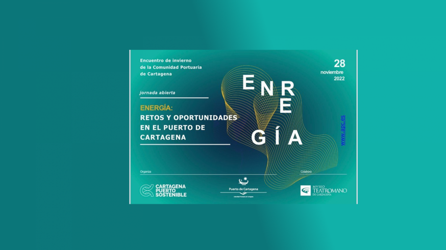 'Energía y Sostenibilidad: Retos y oportunidades en el Puerto de Cartagena'