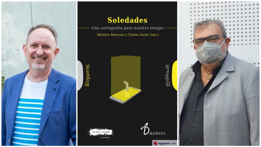 Txetxu Ausín, José Ramón Salcedo y portada de 'Soledades: Una cartografía para nuestro tiempo'