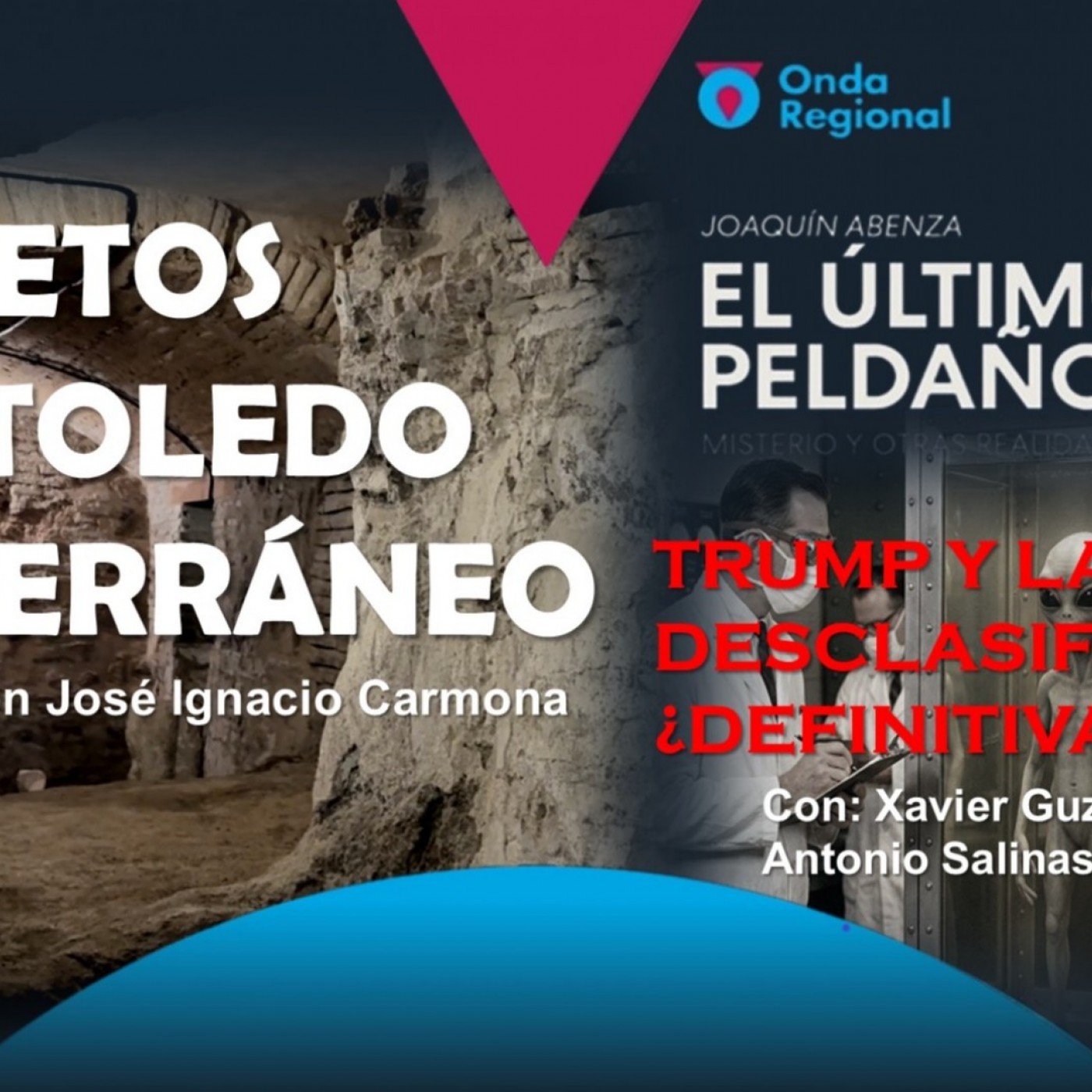 EL ÚLTIMO PELDAÑO T35C022 Secretos del Toledo subterráneo. Trump y la desclasificación OVNI ¿definitiva? (28/02/2026)