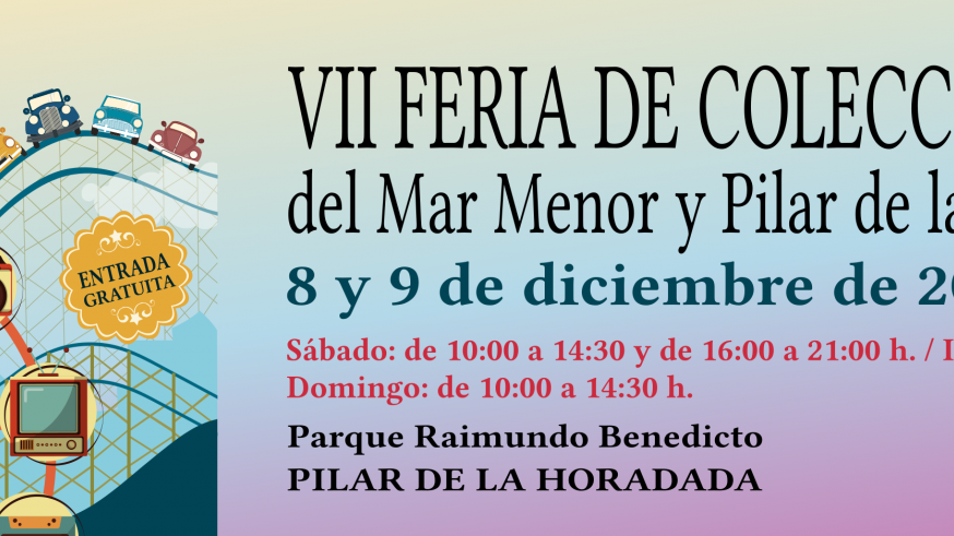 EL ROMPEOLAS. VII Feria de Coleccionismo del Mar Menor y Pilar de la Horadada