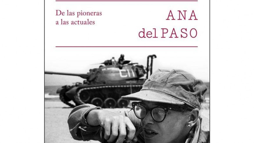 MURyCÍA. Reporteras españolas, testigos de guerra. Un libro de la periodista Ana del Paso